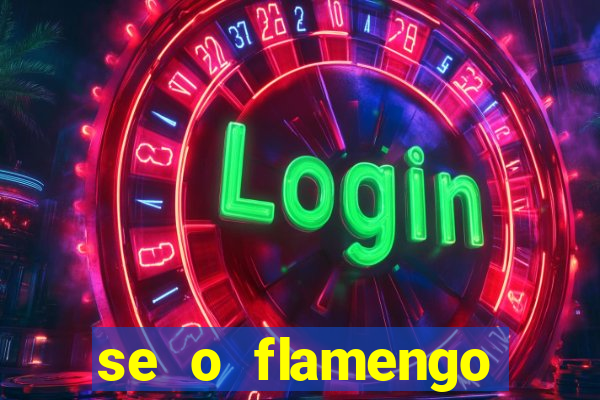 se o flamengo perder hoje o que acontece